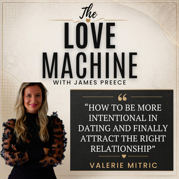 How to Be More Intentional in Dating and Finally Attract the Right Relationship artwork