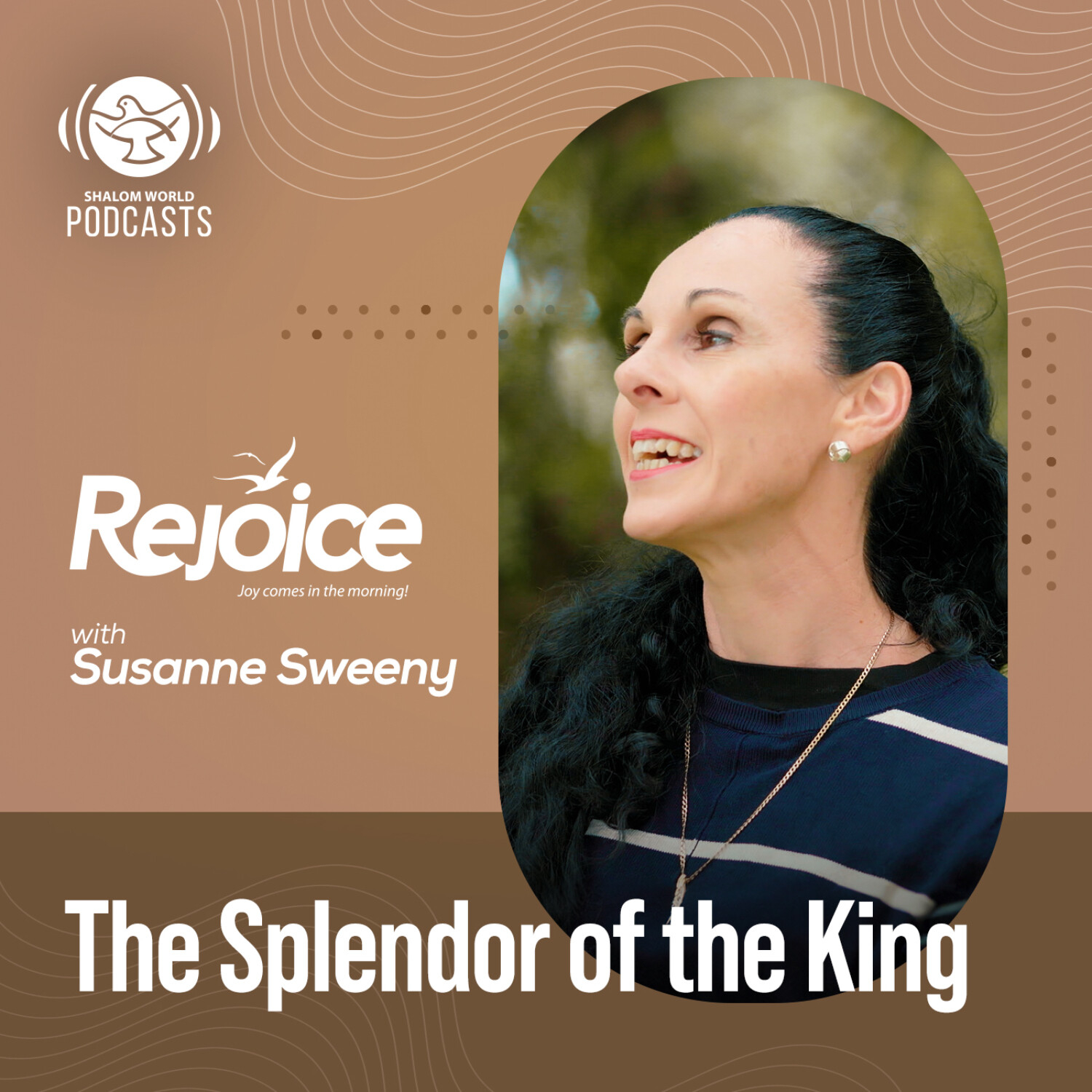 Rejoice | EP 15 - The Splendor of the King | Susanne Sweeny episode artwork