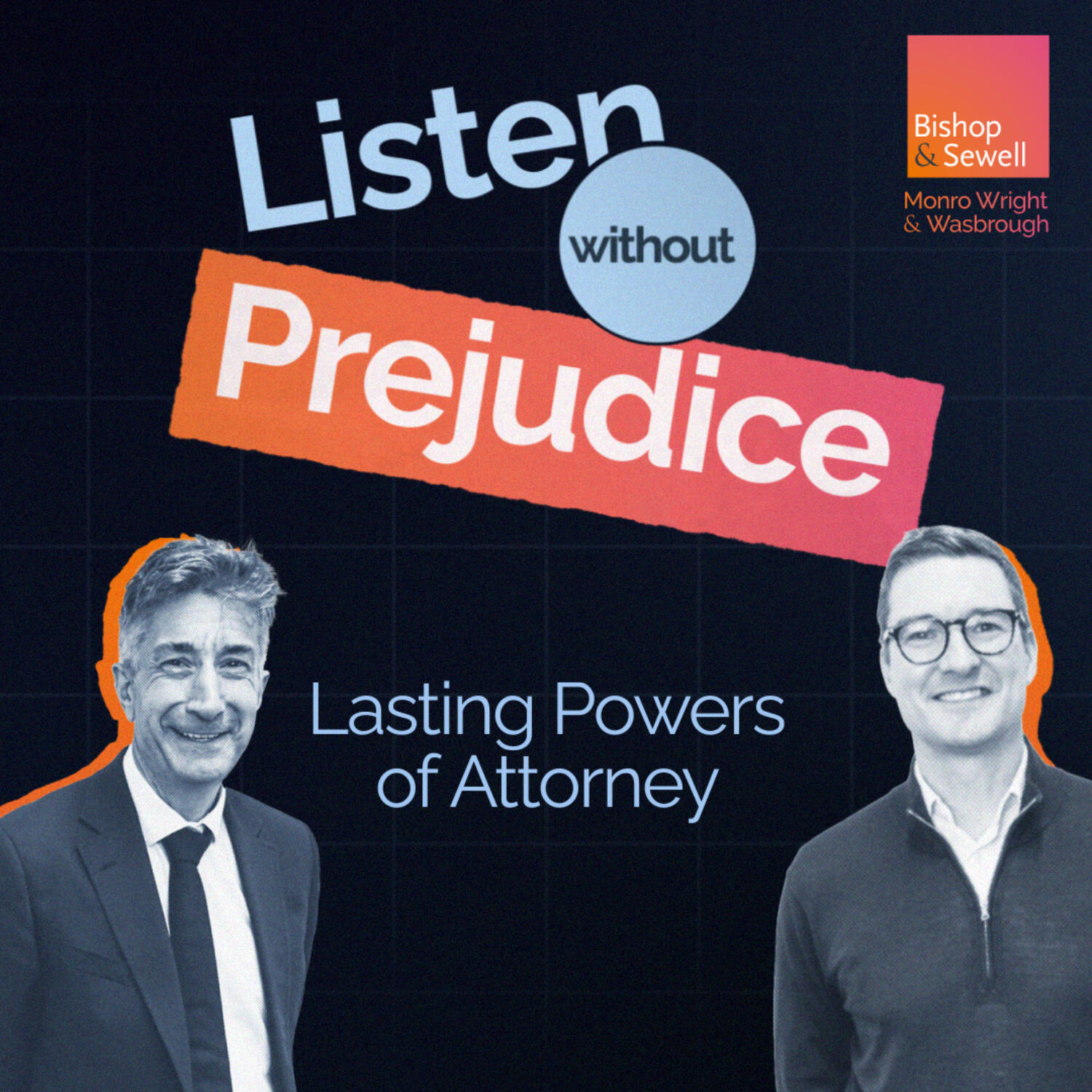 Listen Without Prejudice | A Podcast from Bishop & Sewell