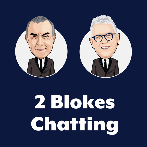 The 2 Blokes Chatting Radio Show - 2 April 2022 artwork