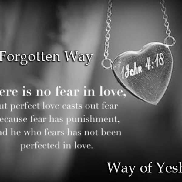There Is No Fear In Love - The Forgotten Way - Way of Yeshua artwork