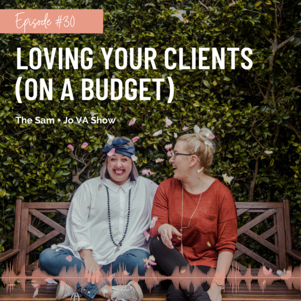 #30 Loving Your Clients (On A Budget)  artwork