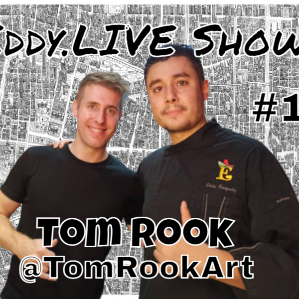 Eddy.LIVE Show ep. 108, Tom Rook, Artist artwork