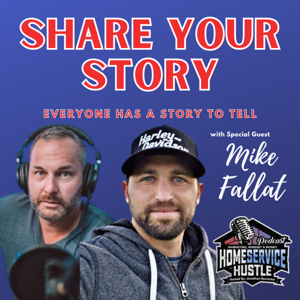 EP. 15 Mike Fallot "Share Your Story. Everyone Has a Story to Tell" artwork