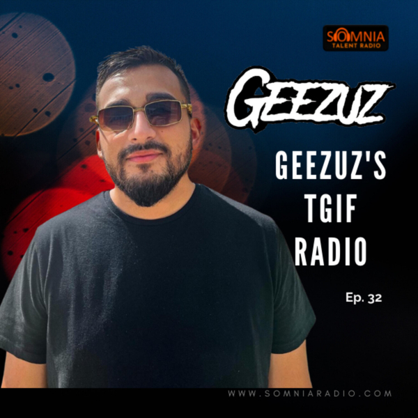 GEEZUZ'S TGIF RADIO - Ep. 32 artwork