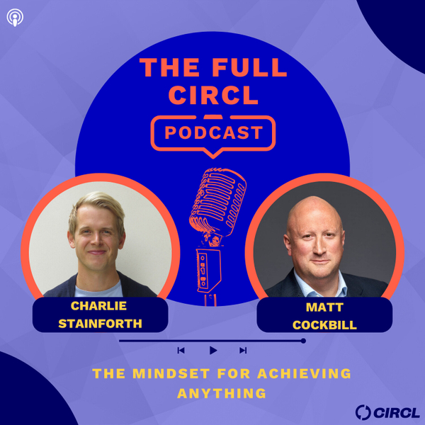 Ep. 63: Matt Cockbill: The Mindset For Achieving Anything artwork