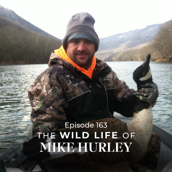 Episode 163 — The Wild Life of Mike Hurley artwork