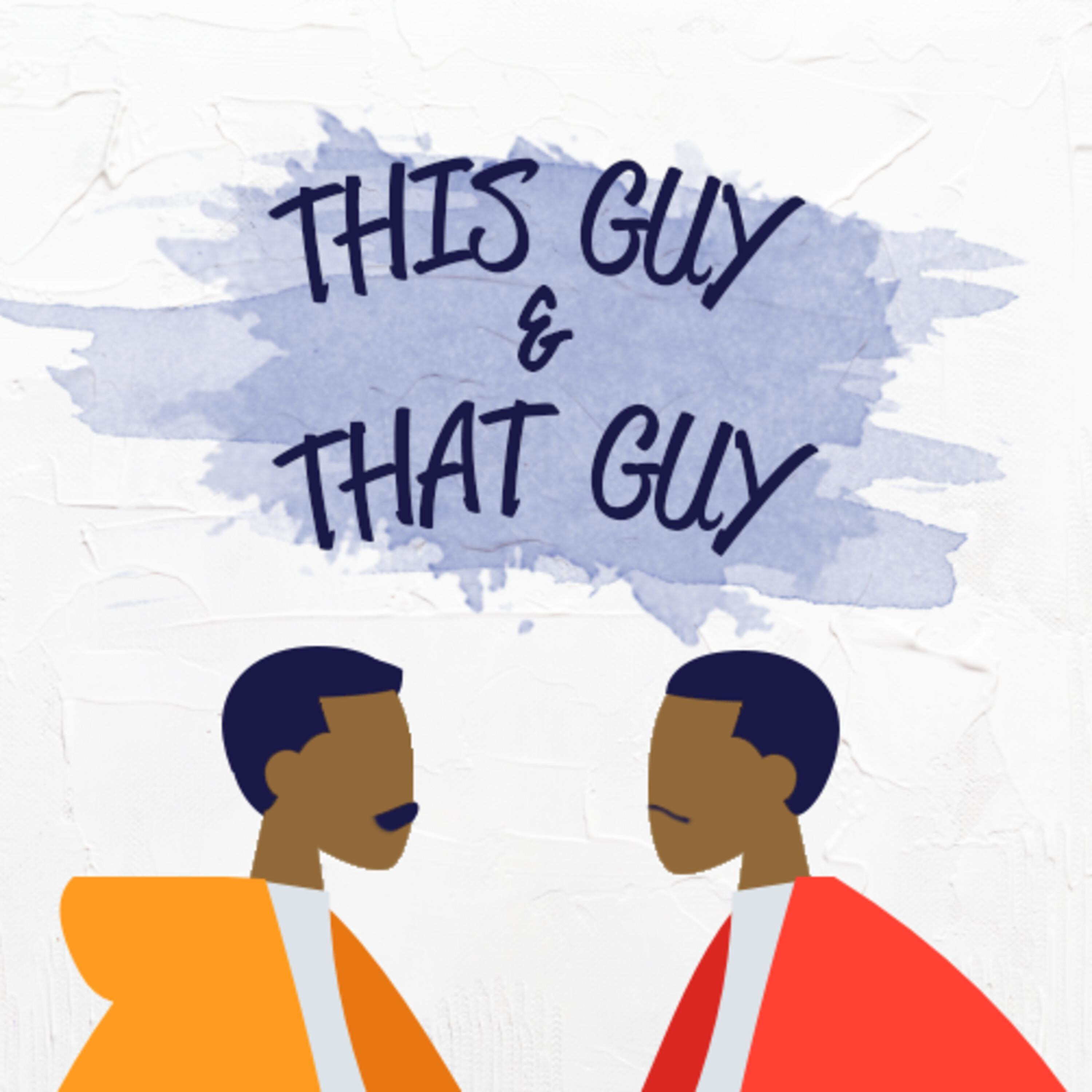 This Guy and That Guy