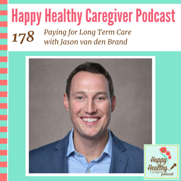 Paying for Long Term Care with Jason van den Brand - Caregiver Spotlight artwork