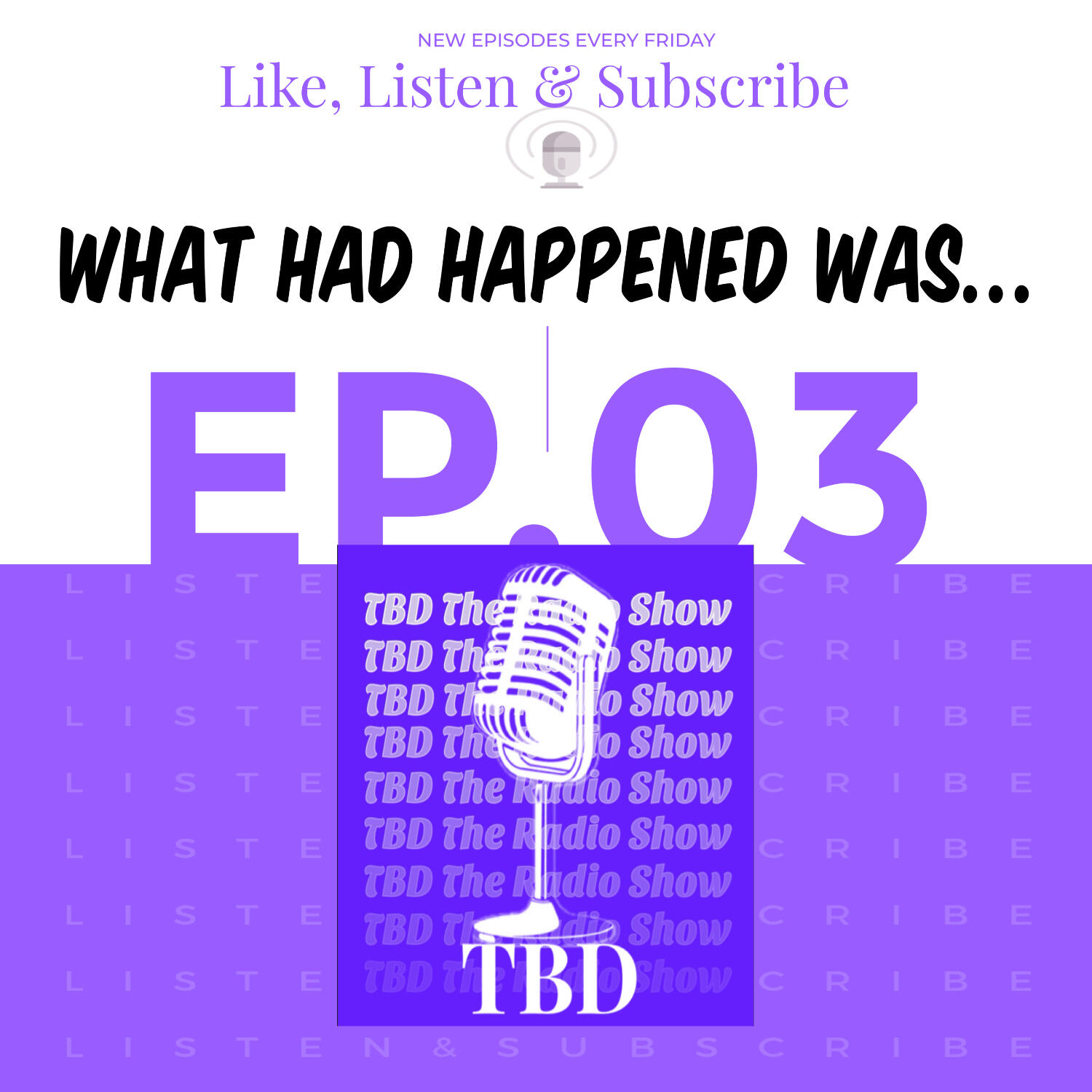 What Had Happened Was...