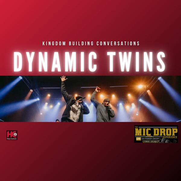 555: Dynamic Twins - Kingdom Building Conversations  artwork