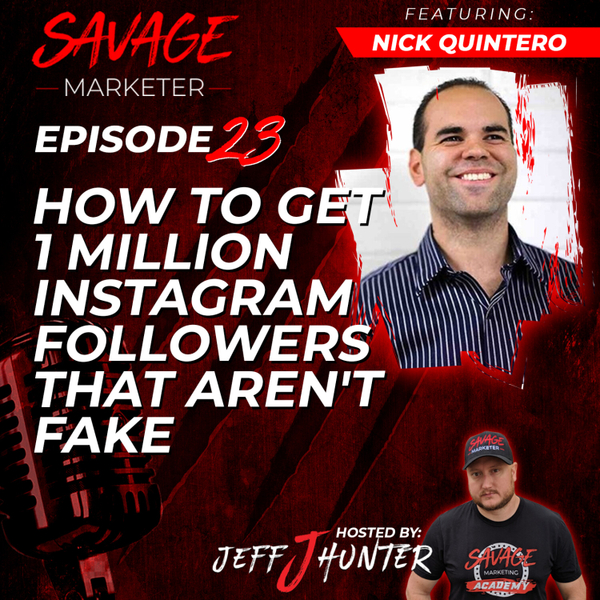 How to get 1 Million Instagram Followers That Arent Fake Ft. Nick Quintero artwork