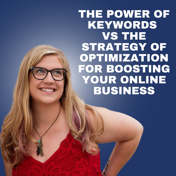 The Power of Keywords vs The strategy of Optimization for Boosting Your Online Business artwork
