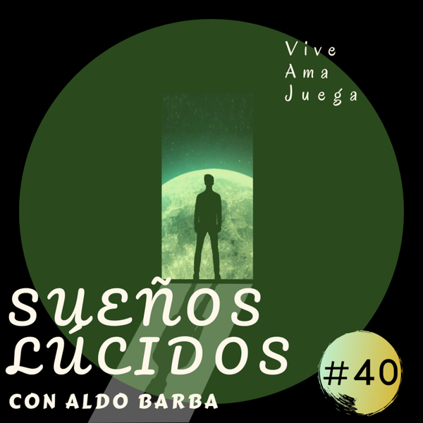 #40 – Sueños Lúcidos a Voluntad (WILD’s) artwork