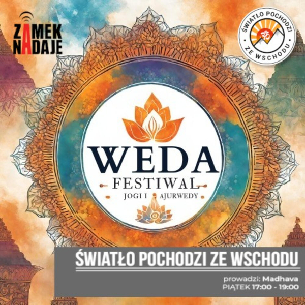 WEDA czyli w kręgu kultury wedyjskiej i nie tylko - S03E08 -Światło Pochodzi ze Wschodu artwork