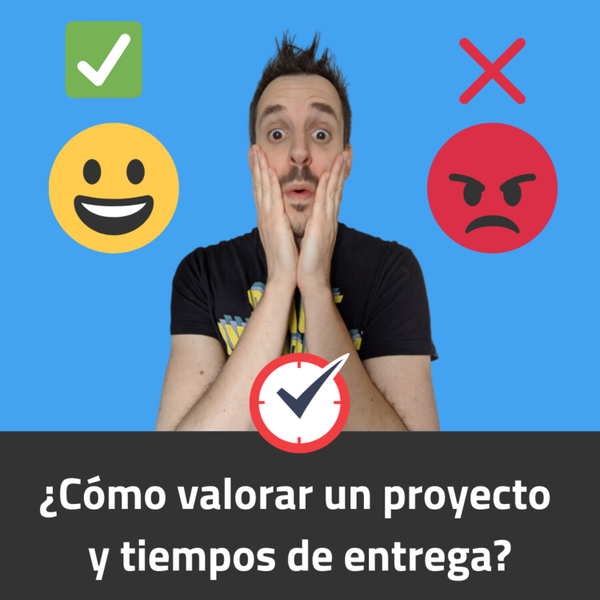 🔶Valorar los TIEMPOS DE ENTREGA en un proyecto 💻| EP 041 artwork