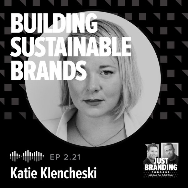 S02.EP21 - Building Brands for a Sustainable Tomorrow with Katie Klencheski artwork