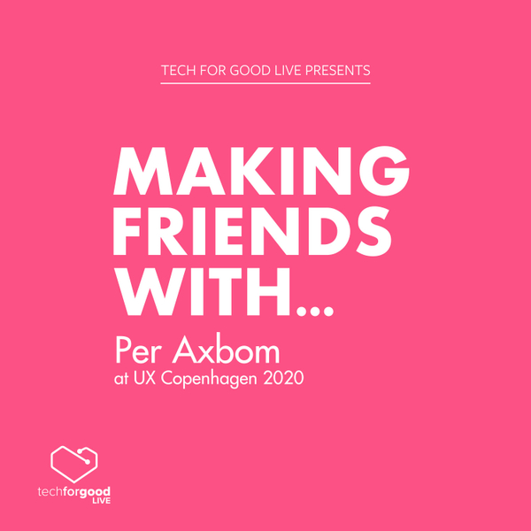 Making Friends With... Per Axbom at UX Copenhagen 2020 artwork