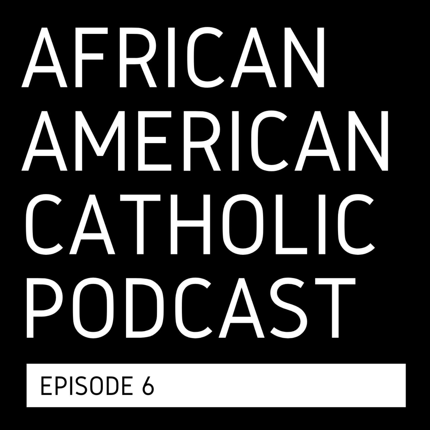 African American Catholic Podcast