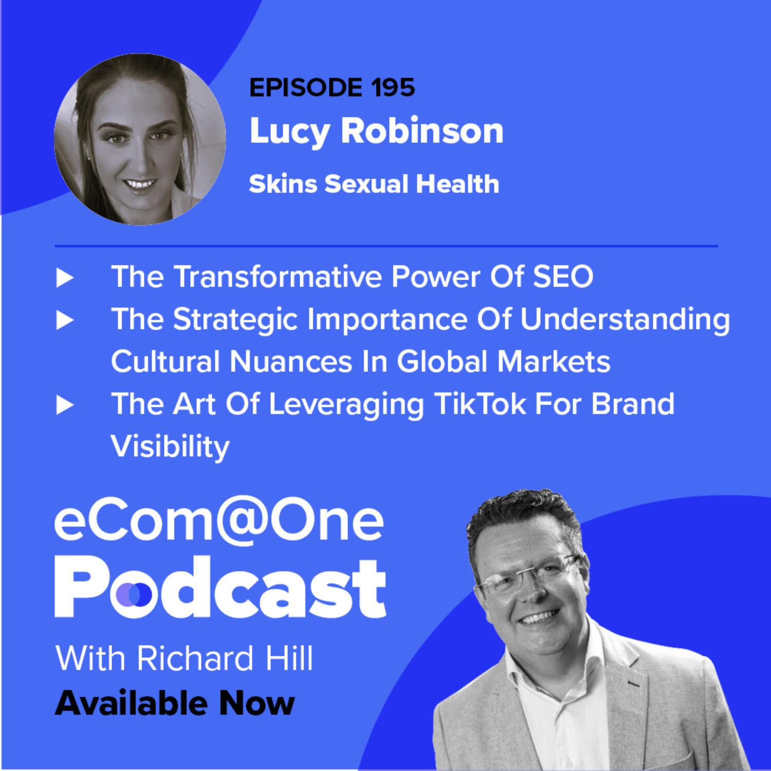 E195: Lucy Robinson - Navigating Cultural Differences In Sexual Wellness. How Skins Sexual Health Is Winning With TikTok And SEO episode artwork