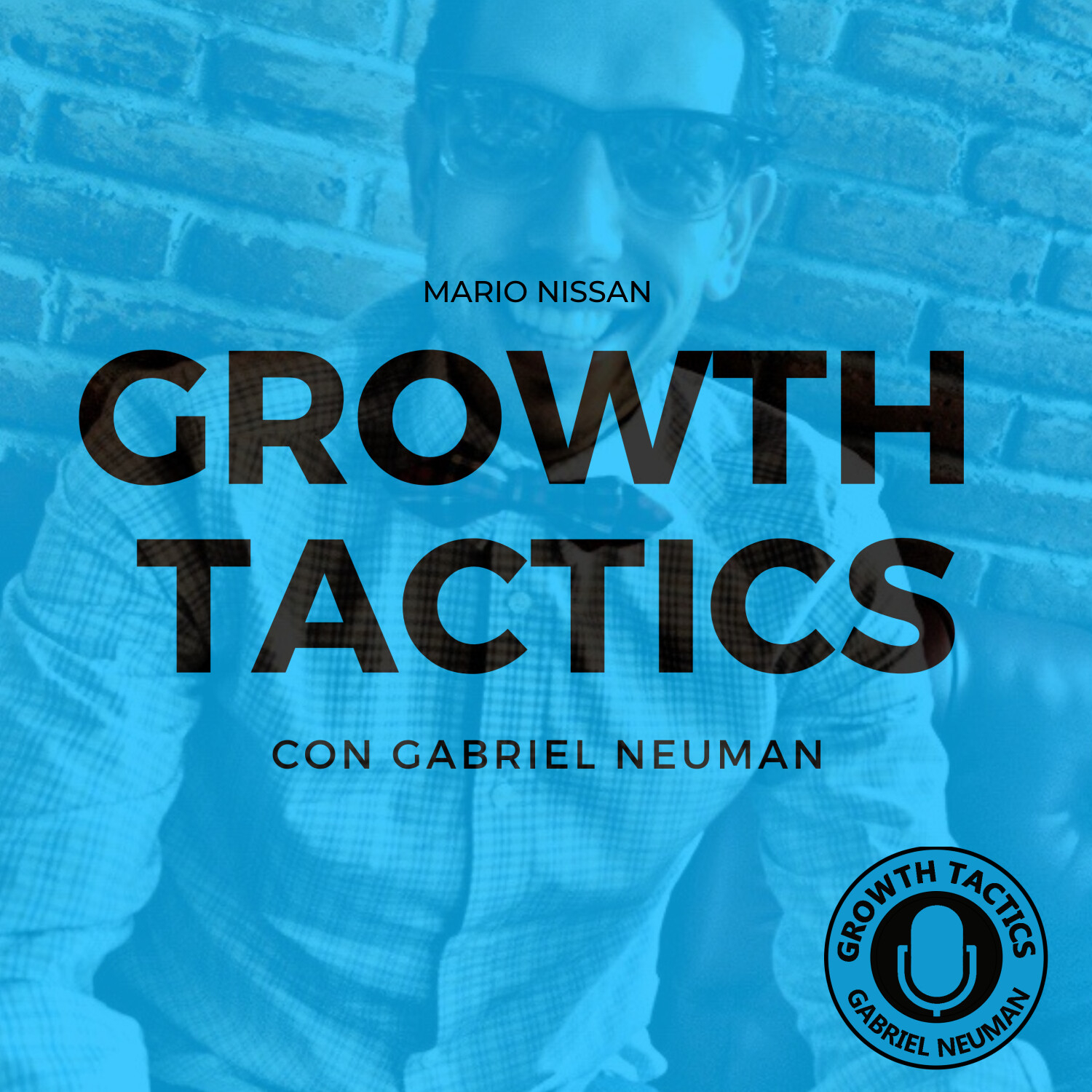 Growth Tactics con Gabriel Neuman