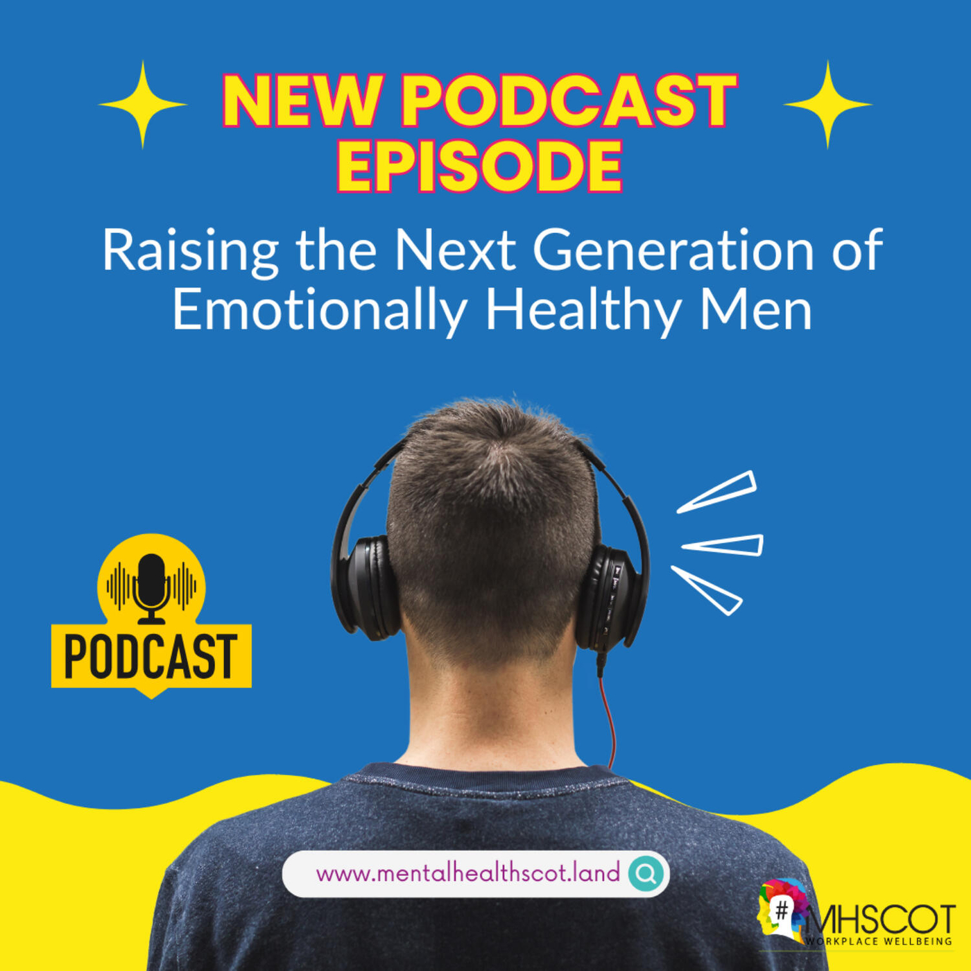 Raising the Next Generation of Emotionally Healthy Men