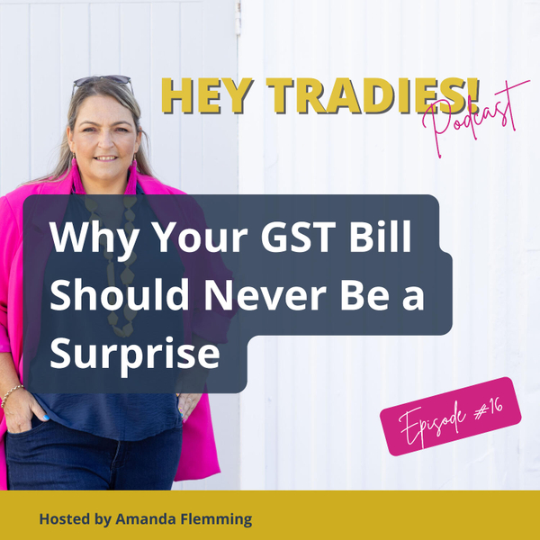 16 -  Why Your GST Bill Should Never Be a Surprise artwork