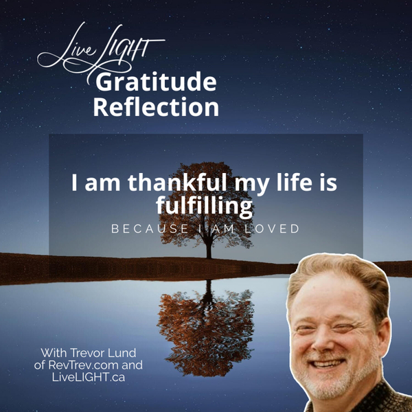 I am thankful my life is fulfilling because I am loved artwork