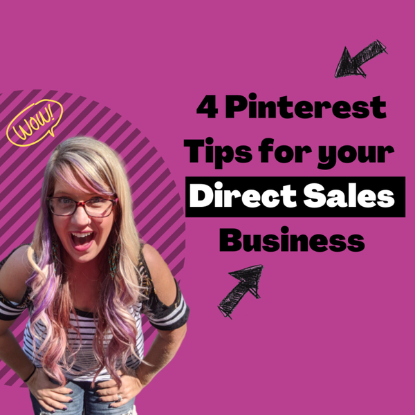 4 Pinterest Tips for your Direct Sales Business artwork