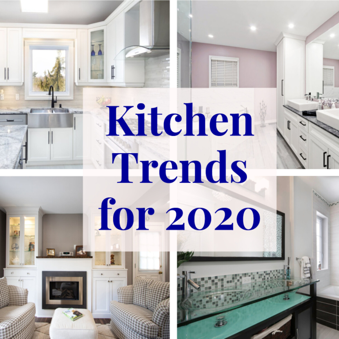 Kitchen Trends for 2020 Love Your Home Podcast.co