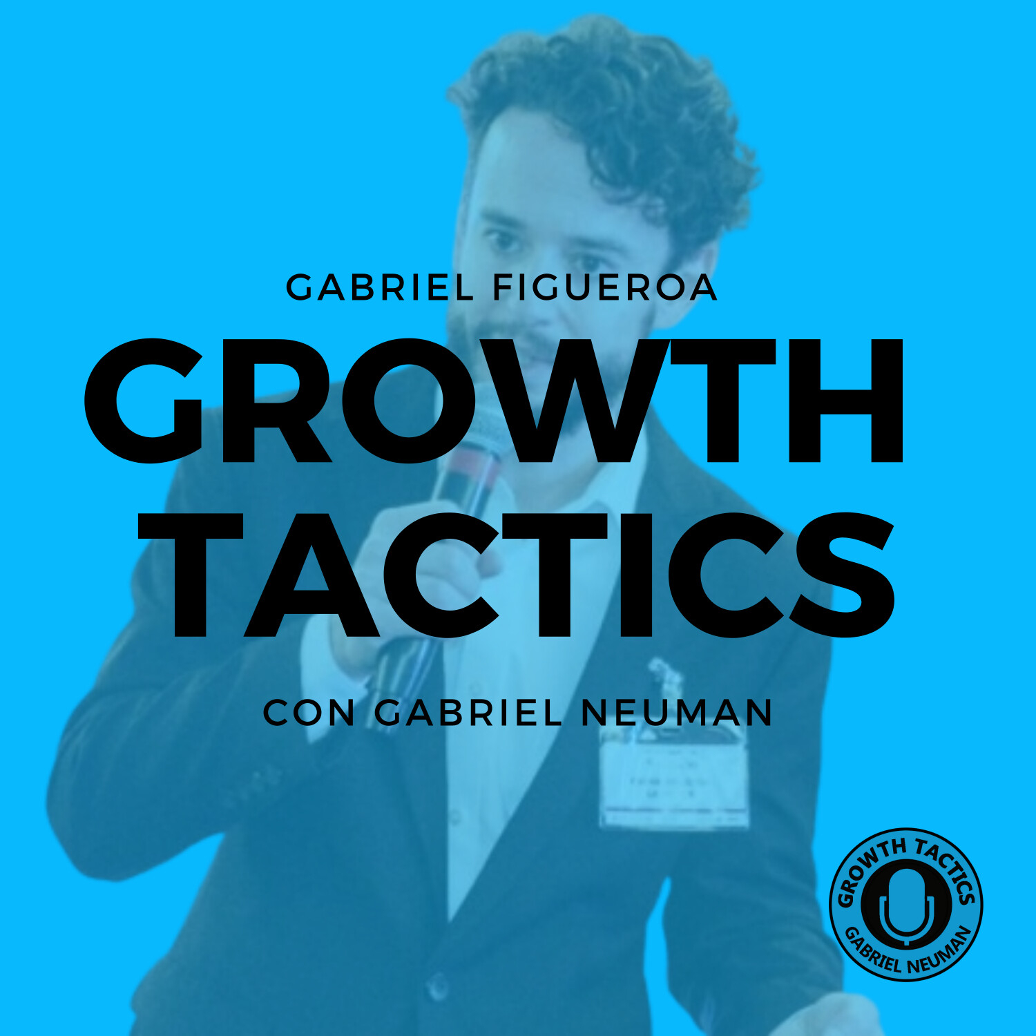 Growth Tactics con Gabriel Neuman
