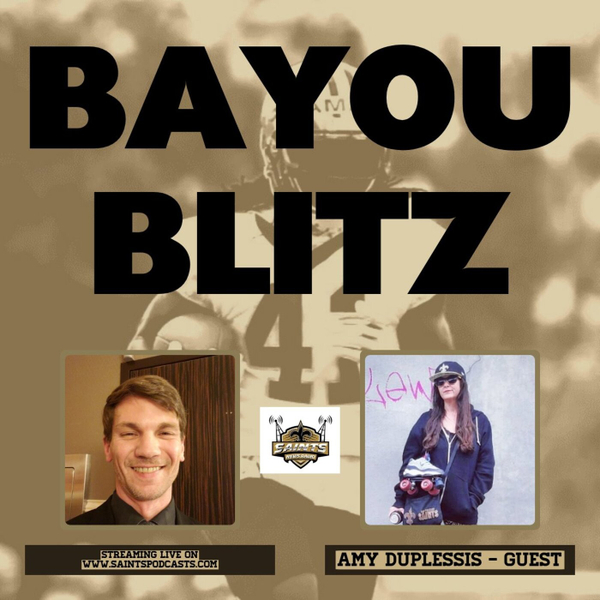 Bayou Blitz:  Saints Talk with Bob Rose & Amy Duplessis artwork