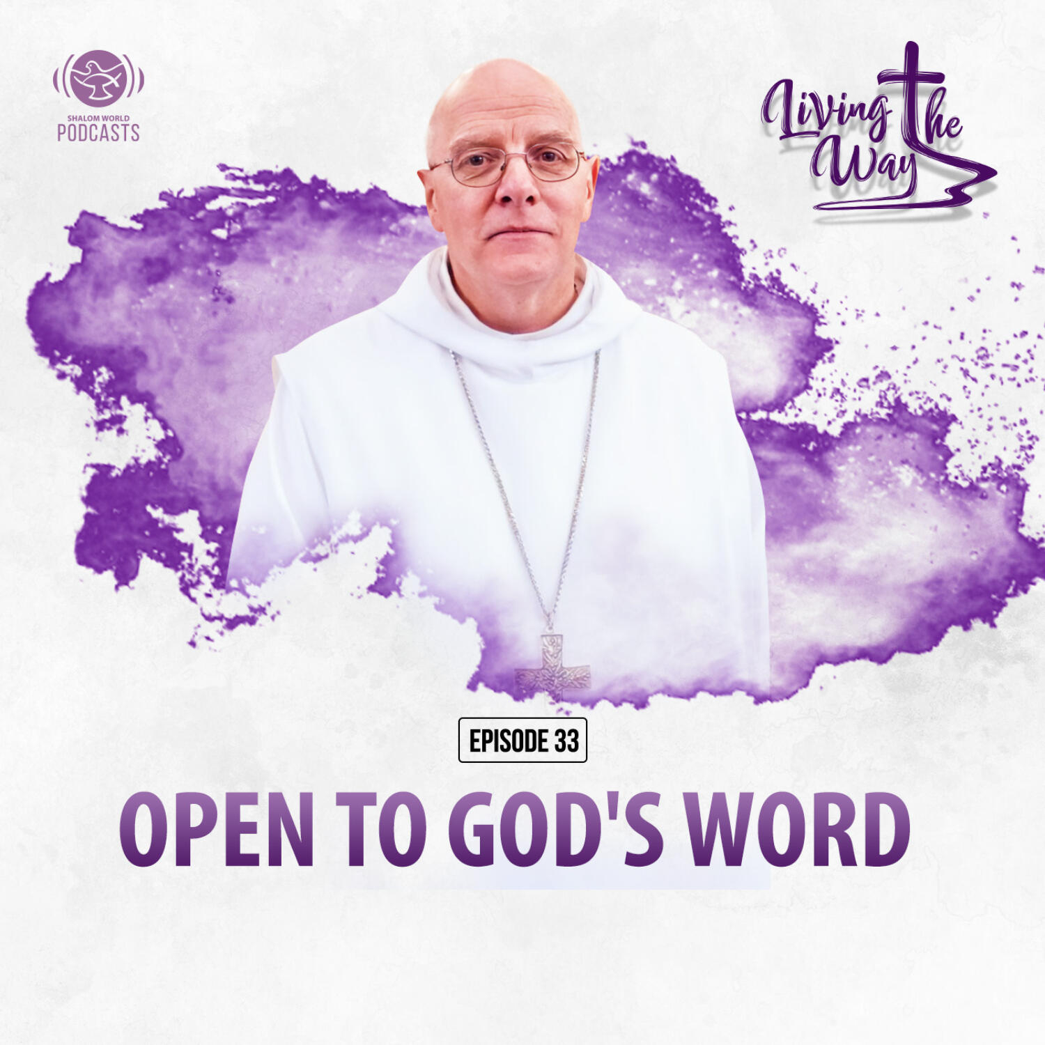 Living the Way | EP 33 - Open to God's Word | Dom Mark-Ephrem M. Nolan, OSB episode artwork