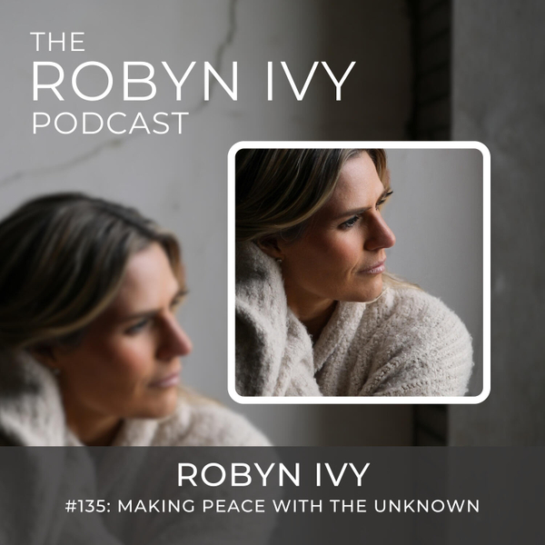 Making Peace with the Unknown, with Robyn Ivy artwork