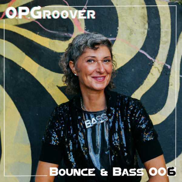 O.P.Groover ~ Bounce&Bass006 #breakbeat # techhouse artwork