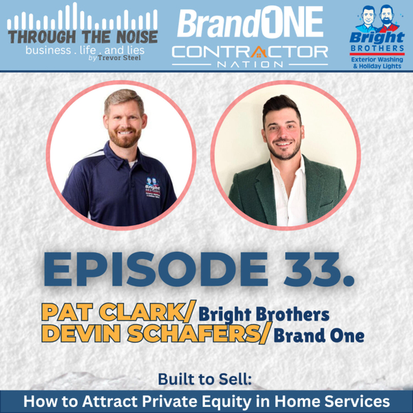 Episode 33. Pat Clark & Devin Schaefers - The Future of Franchising in Home Services artwork
