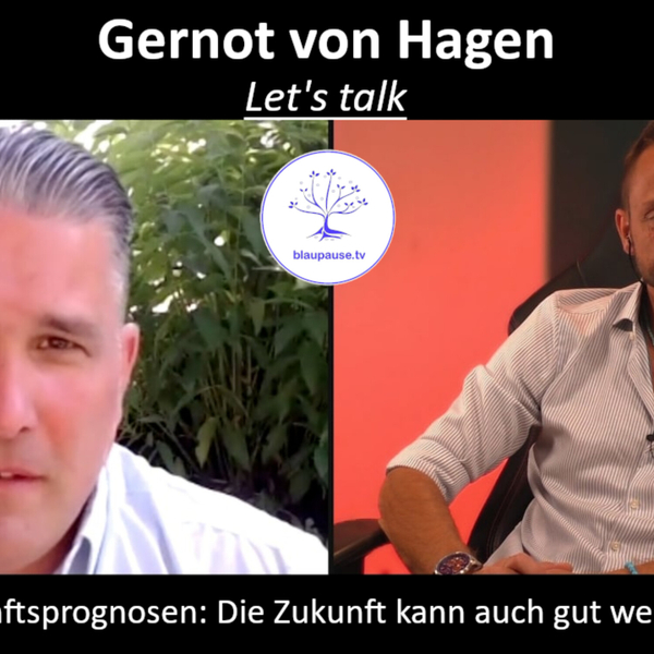 Gernot von Hagen - Zukunftsprognosen: Die Zukunft kann auch gut werden! - blaupause.tv artwork