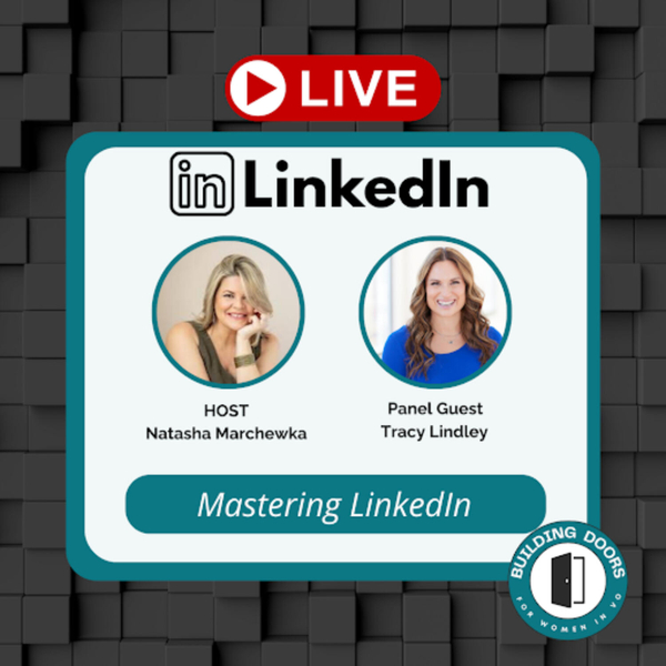 LinkedInLIVE with Natasha: Mastering LinkedIn - The Building Doors ...