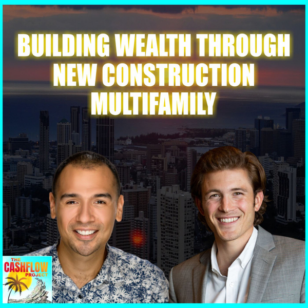 Building Wealth through New Construction Multifamily with Dirk Van der Velde artwork