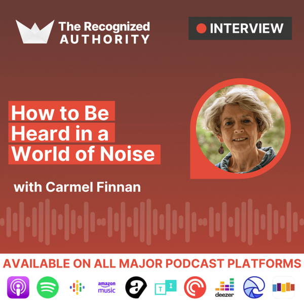 How to Be Heard in a World of Noise with Carmel Finnan artwork