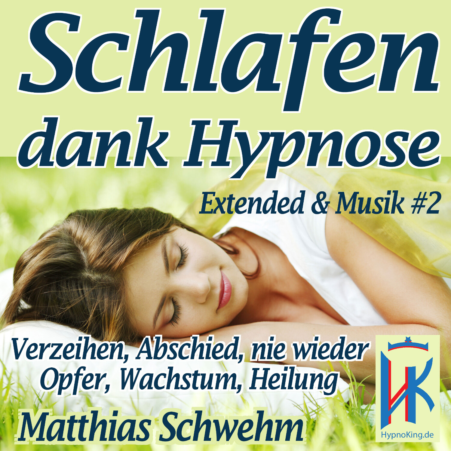 Einschlafen und Durchschlafen mit Hypnose - Endlich wieder tief schlafen und voller Energie das Leben genießen können!