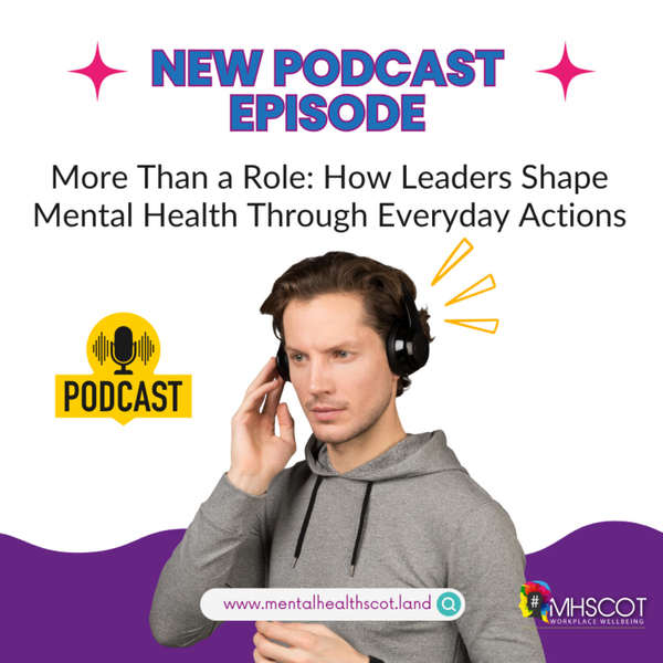 More Than a Role: How Leaders Shape Mental Health Through Everyday Actions artwork