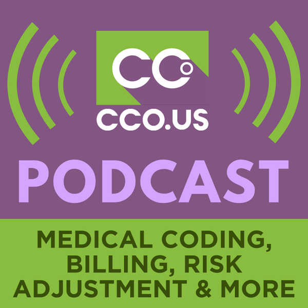 CCO.us Podcast | Medical Coding, Billing, Auditing & Risk Adjustment artwork