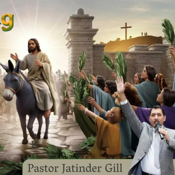 Palm Sunday- The King is Coming I Bethlehem Punjabi Church, New York | Pastor Jatinder Gill | artwork
