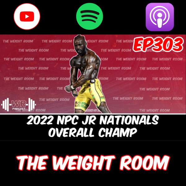 EP303: 2022 NPC Jr Nationals Overall Champ, IFBB Pro Mo "The Invincible" artwork