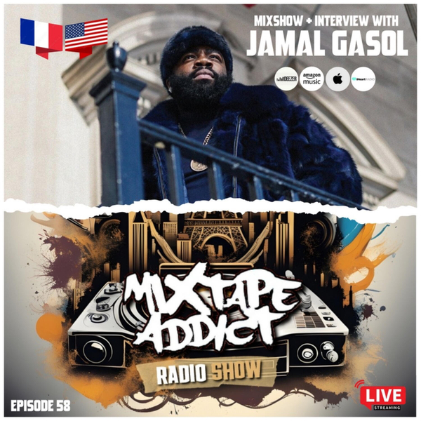 Mixtape Addict Show #58 with JAMAL GASOL artwork