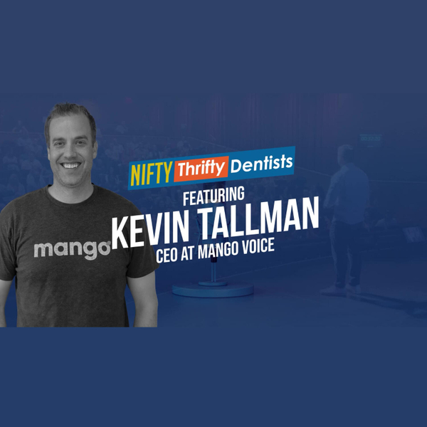 Enhancing Dental Practice Communication with Kevin Tallman, CEO of Mango Voice artwork