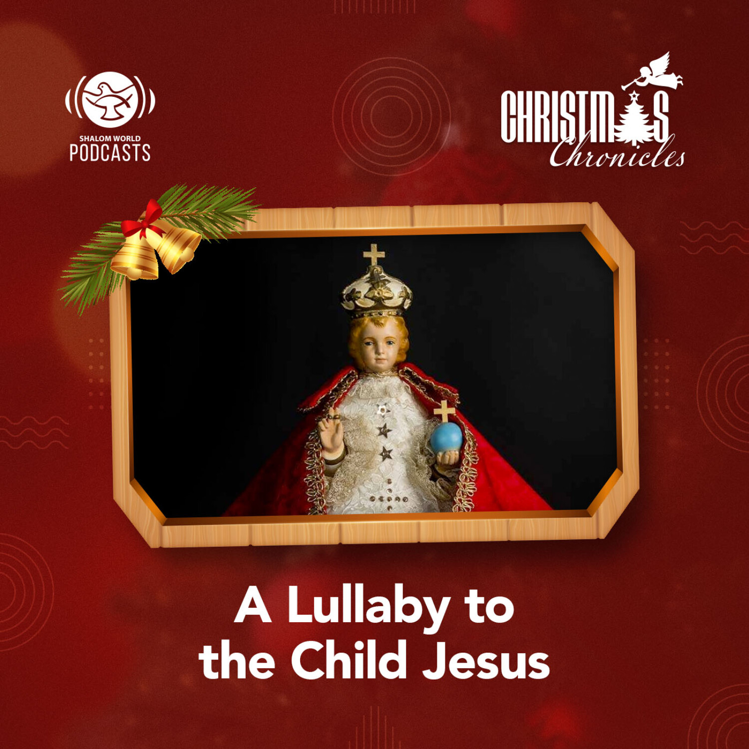 Christmas Chronicles | EP 03 - A Lullaby to the Child Jesus episode artwork