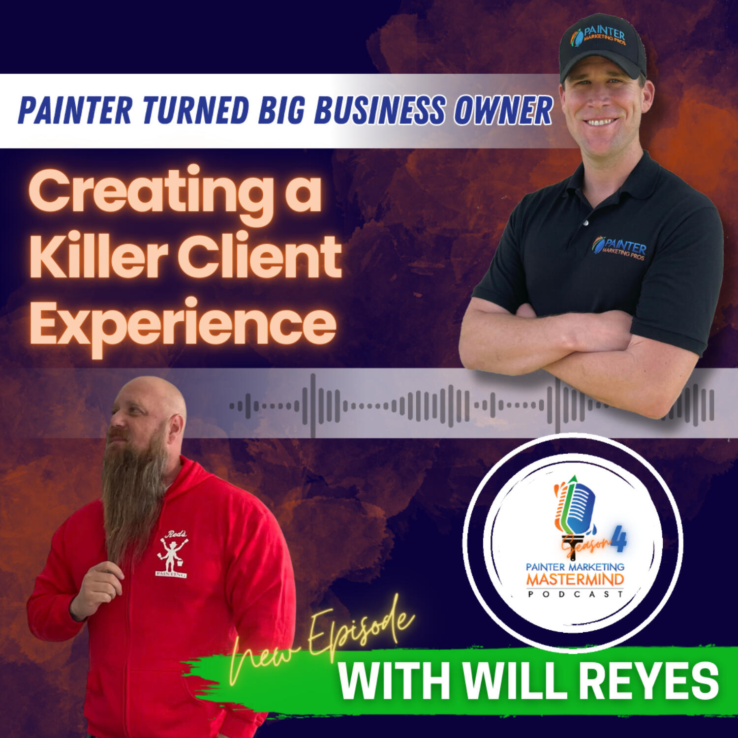 Interview with Will Reyes of Battle Born Painting “Creating a Killer Client Experience” Episode 2