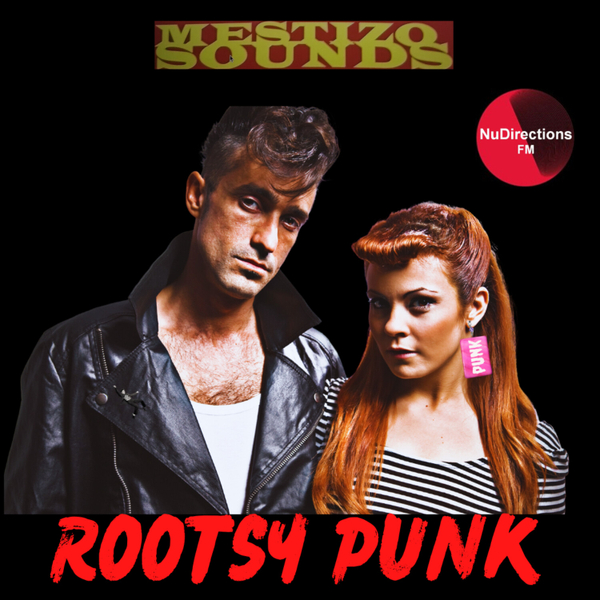 MESTIZO SOUNDS PRESENTS ROOTSY PUNK artwork